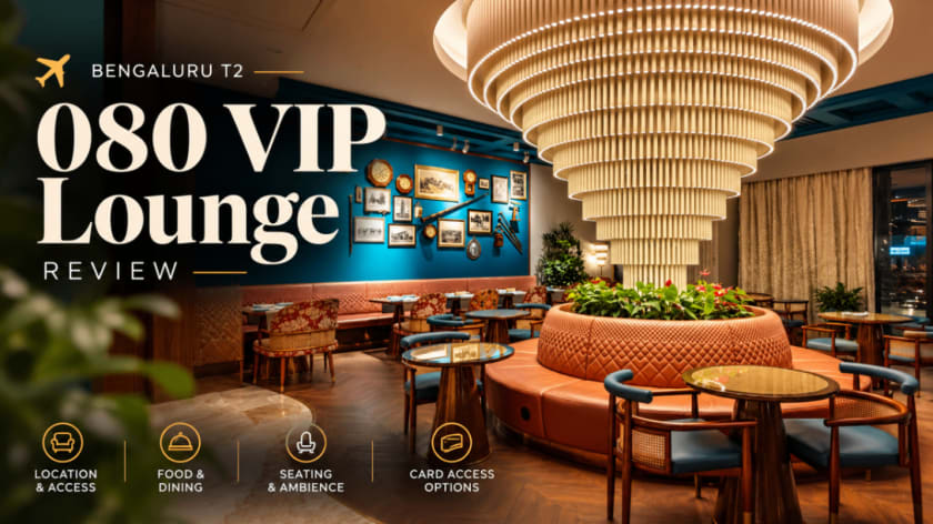 080 VIP Lounge Bengaluru T2 Review: Quieter and Premium, But Is It Better Than T1?