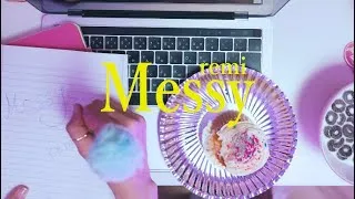 remi - Messy 