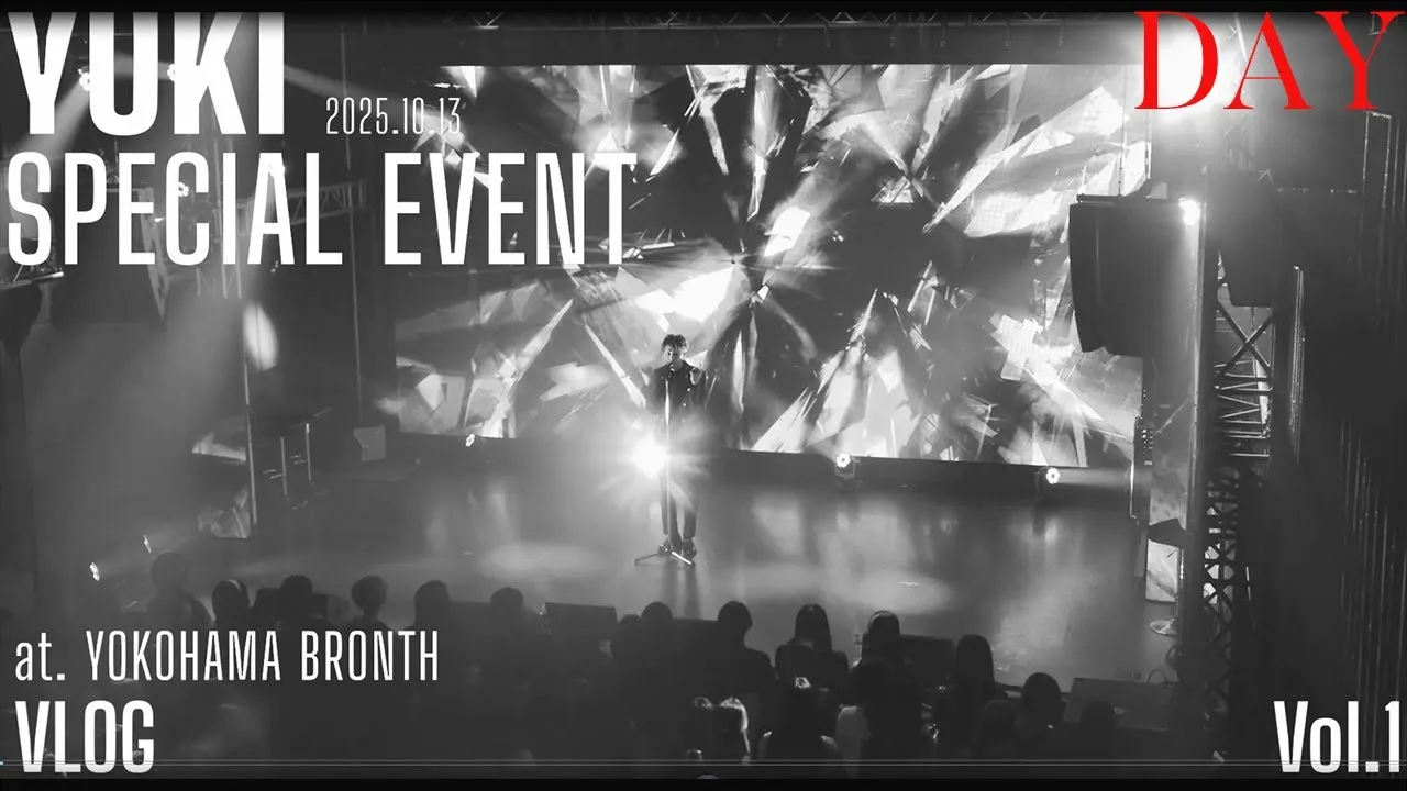 【VLOG】YUKI SPECIAL EVENT -DAY- (GUEST: 安藤夢叶 / MC: 北乃颯希)