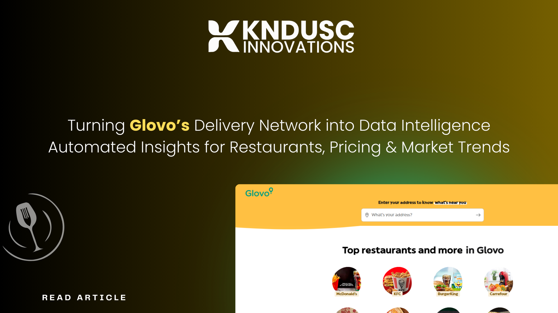 Turning Glovo’s Delivery Network into Data Intelligence Automated Insights for Restaurants, Pricing Strategy & Market Trends