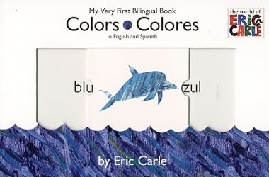 Colors Colores My First Bilingual Book in Spanish