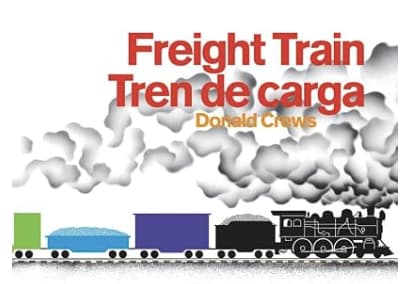 Freight Train/Tren de carga: A Cledecott Honor Award Winner