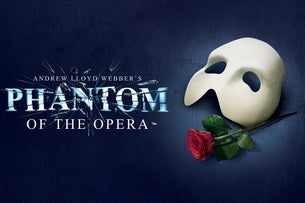 Phantom Of The Opera (Entry requires a valid photo ID. All guests must be 13+. Any guest under 16 must be accompanied by an adult)