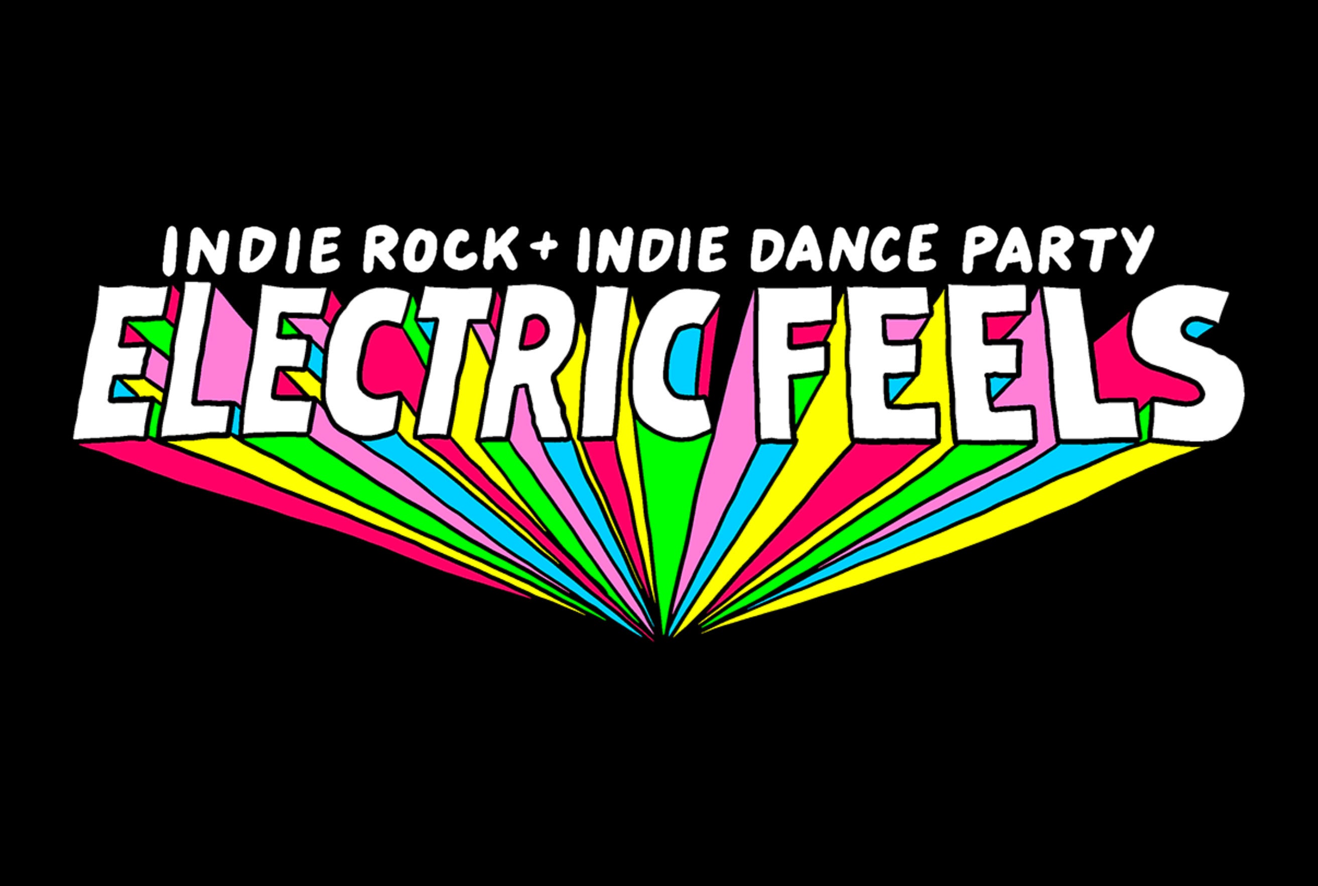 Electric Feels: Indie Rock + Electronic Dance Party (21+)