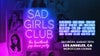 party iconic presents: SAD GIRLS CLUB