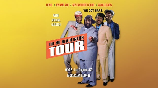 No Headliners Tour ft Heno., Kwame Adu, My Favorite Color & ZAYALLCAPS