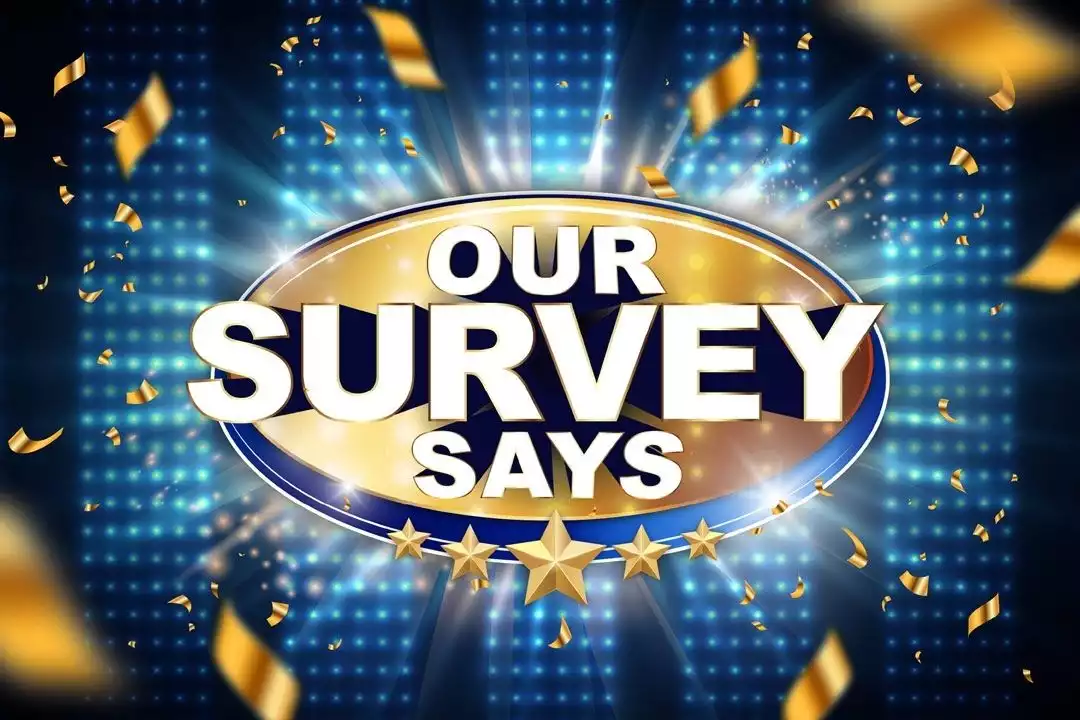 Survey Says