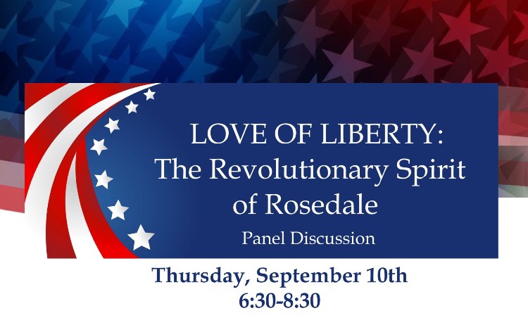 Love of Liberty: The Revolutionary Spirit of Rosedale Exhibit