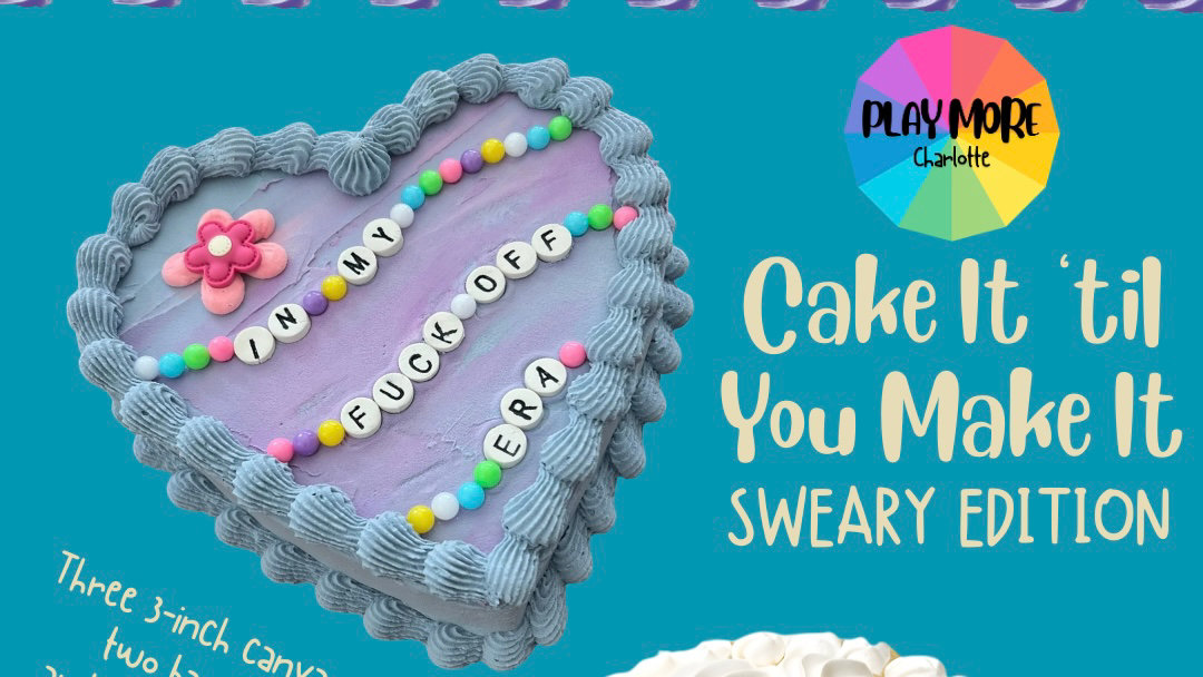 Playmore Charlotte: Cake it till ya Make it!