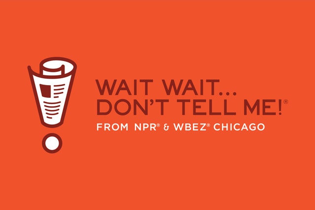 NPRs Wait Wait... Don't Tell Me!