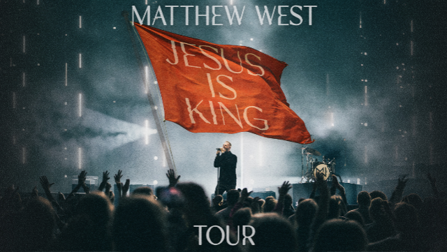 Matthew West: Jesus Is King Tour - Austin, TX