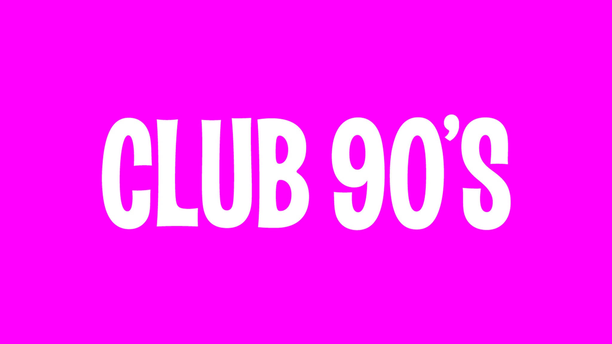 Club 90s Ariana Grande Night - 18+
