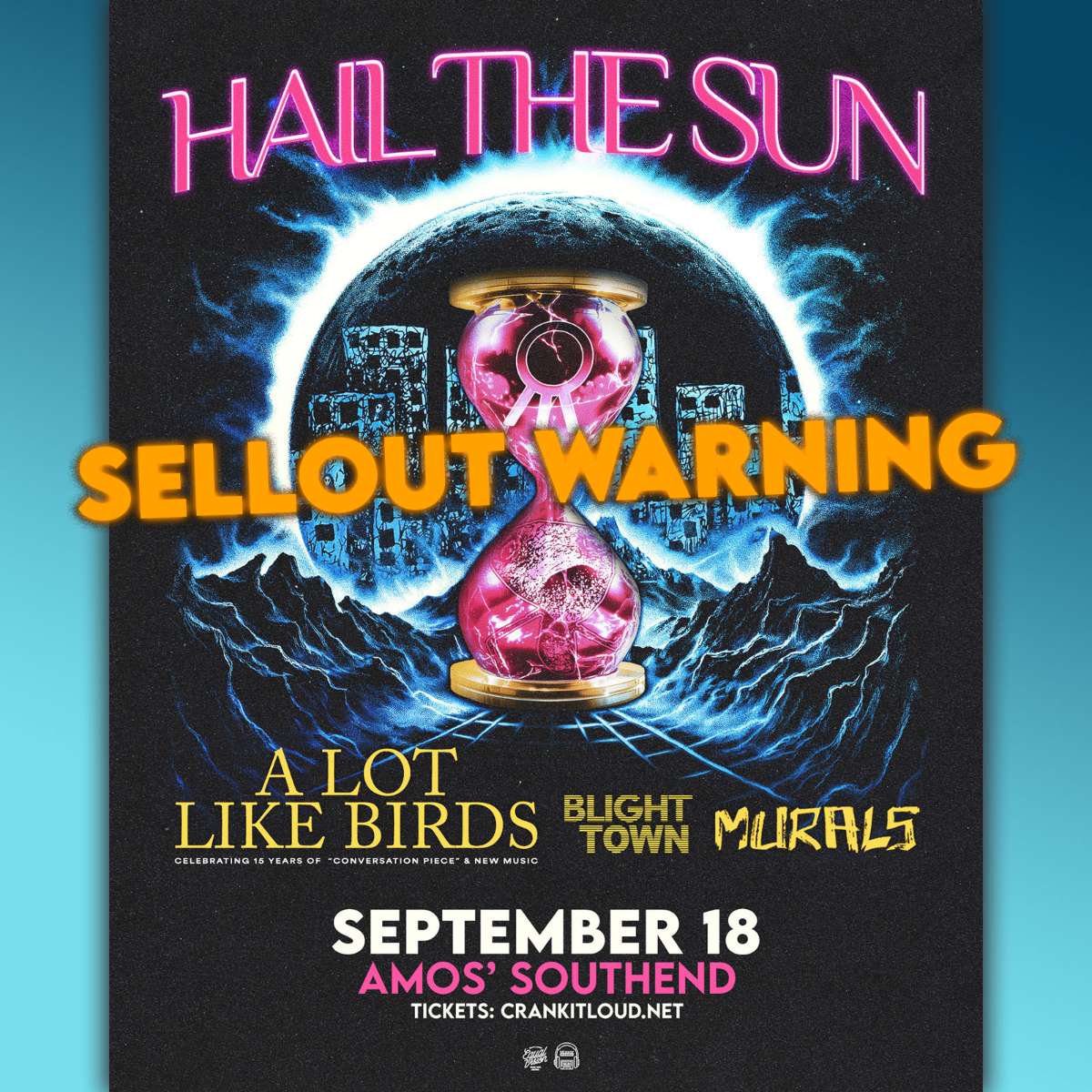 Crank It Loud: Hail The Sun & A Lot Like Birds