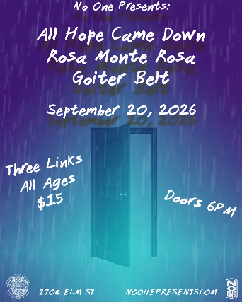 All Hope Came Down, Rosa Monte Rosa, Goiter Belt