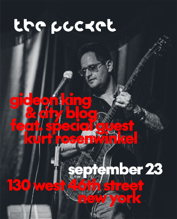 Gideon King & City Blog feat. Special Guest Kurt Rosenwinkel