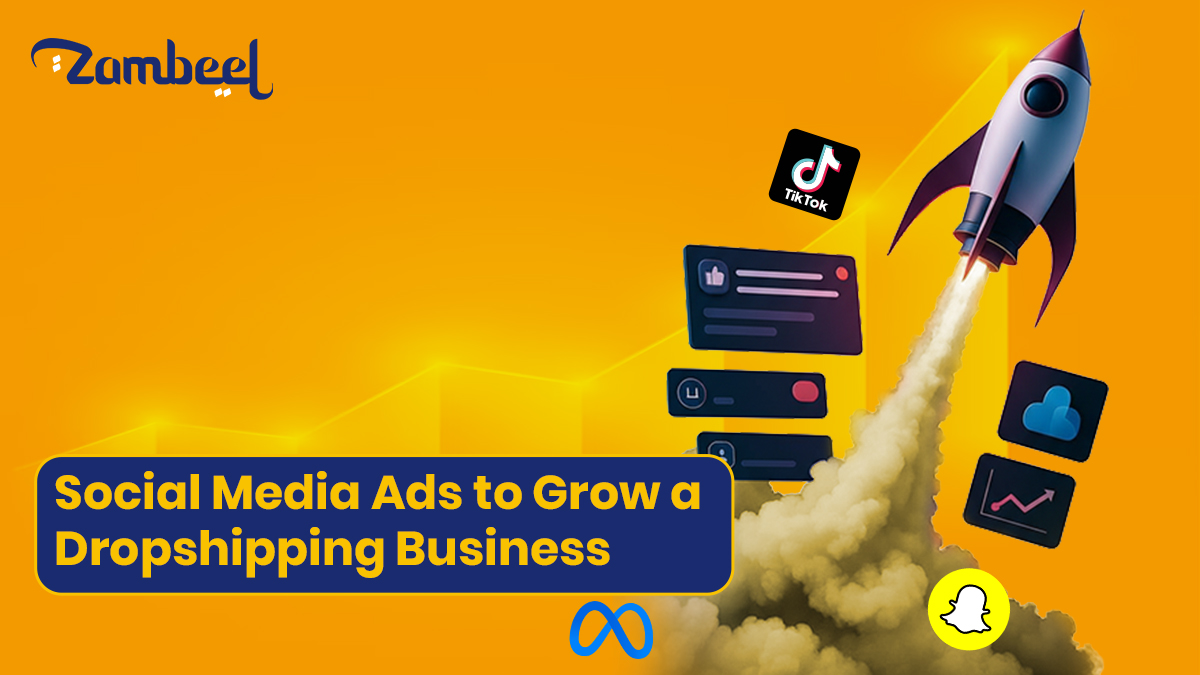 Social Media Ads to Grow a Dropshipping Business in the UAE