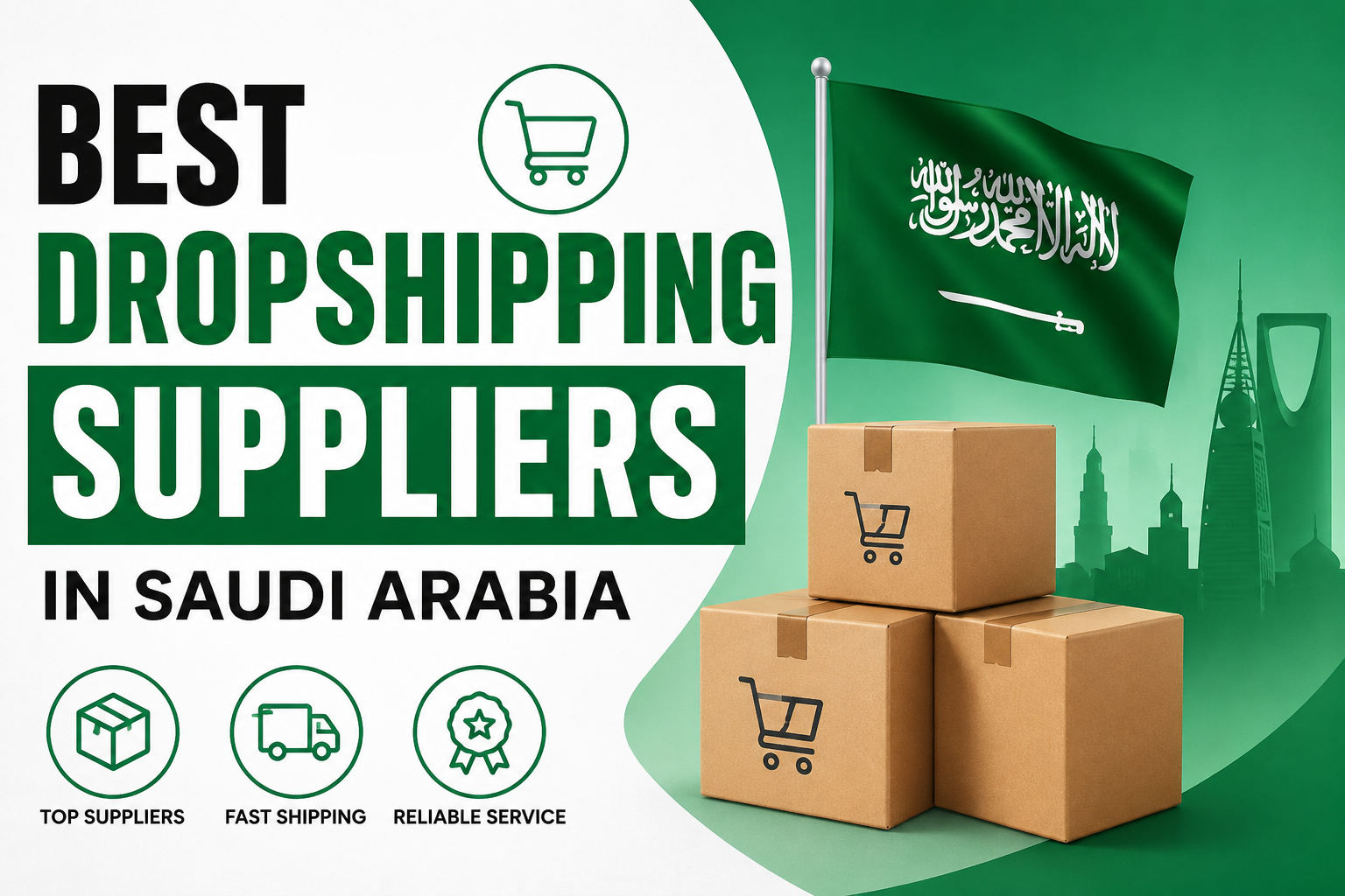 Best Dropshipping Suppliers in Saudi Arabia: Complete Guide for Ecommerce Businesses in 2026
