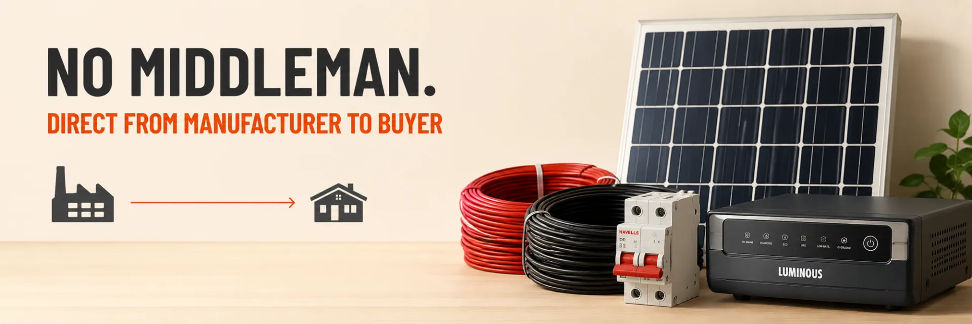 No middleman: solar & electrical supply direct from manufacturer to buyer, at factory-direct pricing