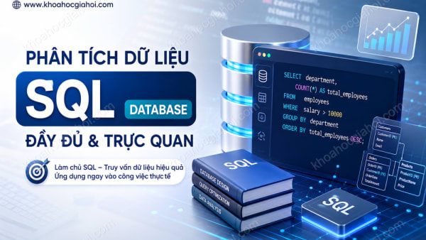 Khóa Phân Tích Dữ Liệu Với Sql Database Đầy Đủ & Trực Quan