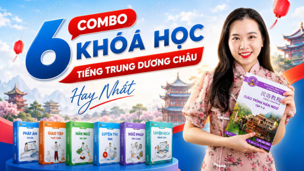 Combo 6 Khóa Tiếng Trung Dương Châu