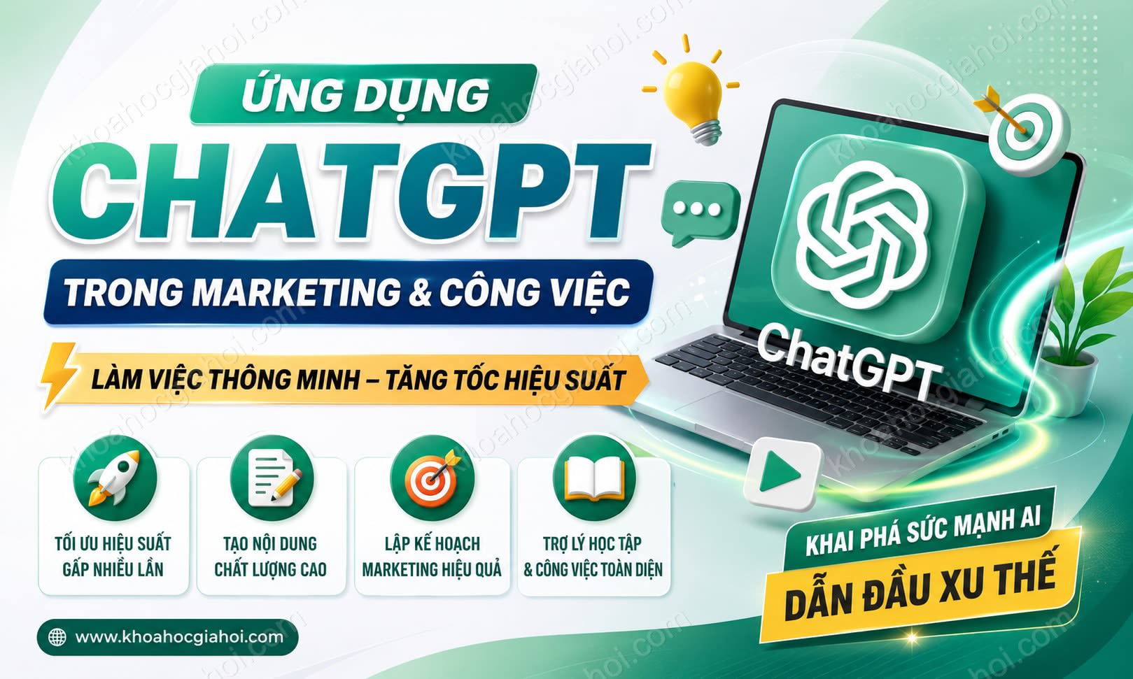 Khóa Học Ứng Dụng Toàn Diện Trong Marketing Và Công Việc Với Chatgpt