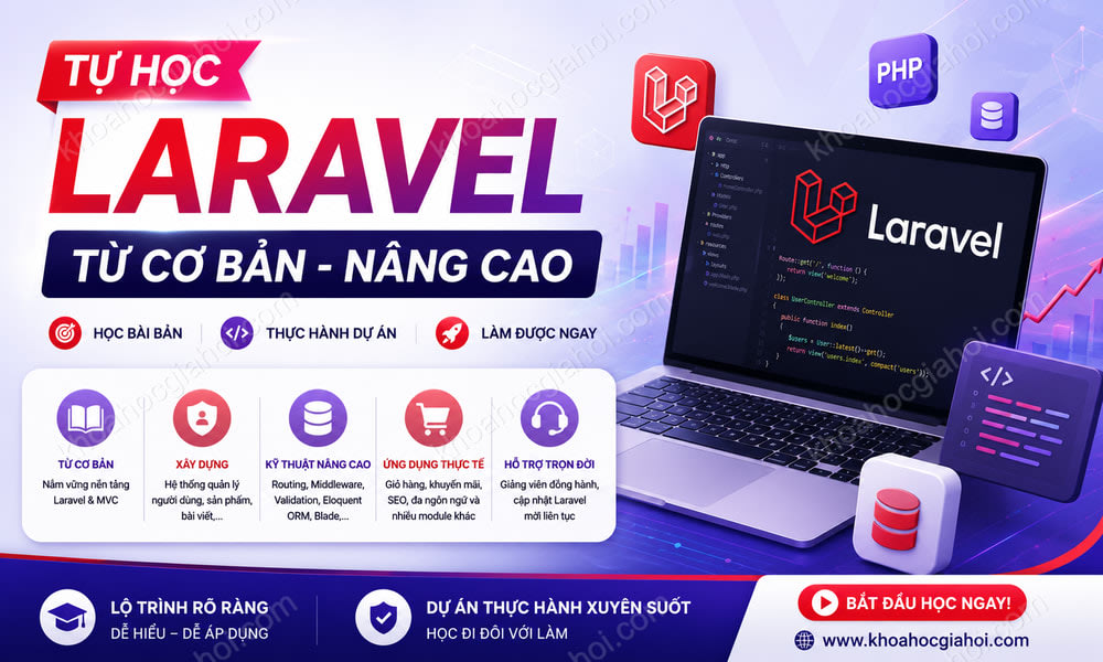 Khóa Học Tự Học Laravel Từ Cơ Bản - Nâng Cao