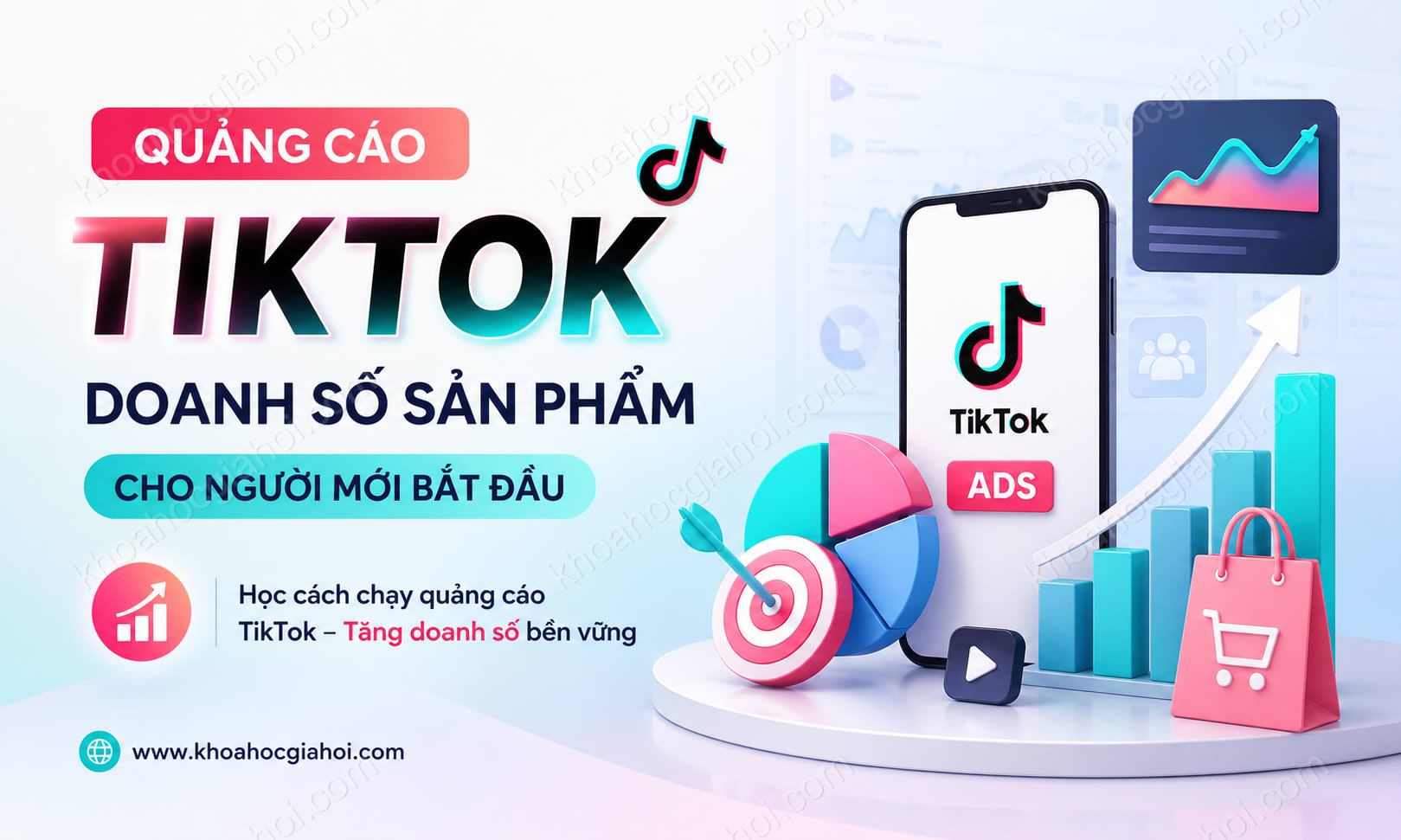 Quảng Cáo Tiktok Doanh Số Sản Phẩm Cho Người Mới Bắt Đầu