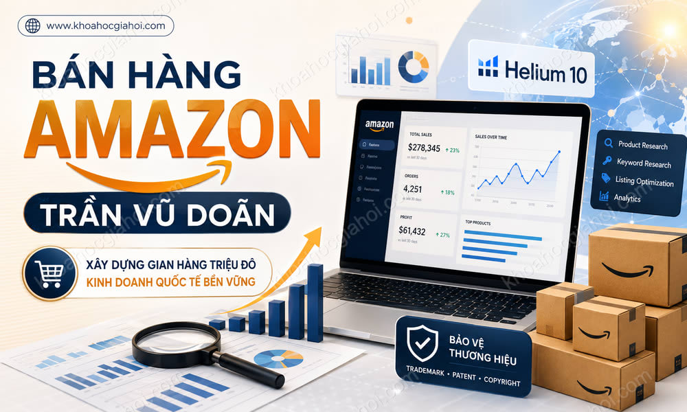 Khóa Học Bán Hàng Amazon Trần Vũ Doãn