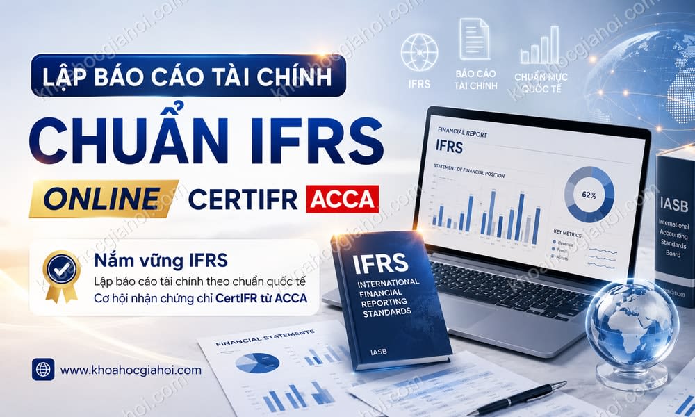 Khóa Học Lập Báo Cáo Tài Chính Chuẩn Ifrs Online – Certifr Acca
