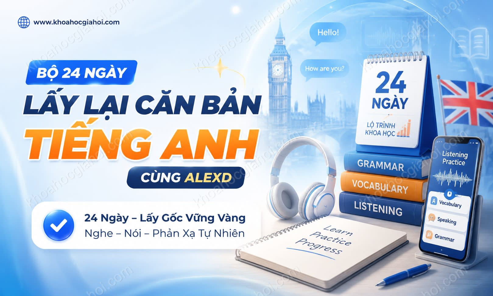 Bộ Khóa Học 24 Ngày Lấy Lại Căn Bản Tiếng Anh Cùng Alexd Bộ Khóa Học 24 Ngày Lấy Lại Căn Bản Tiếng Anh Cùng Alexd
