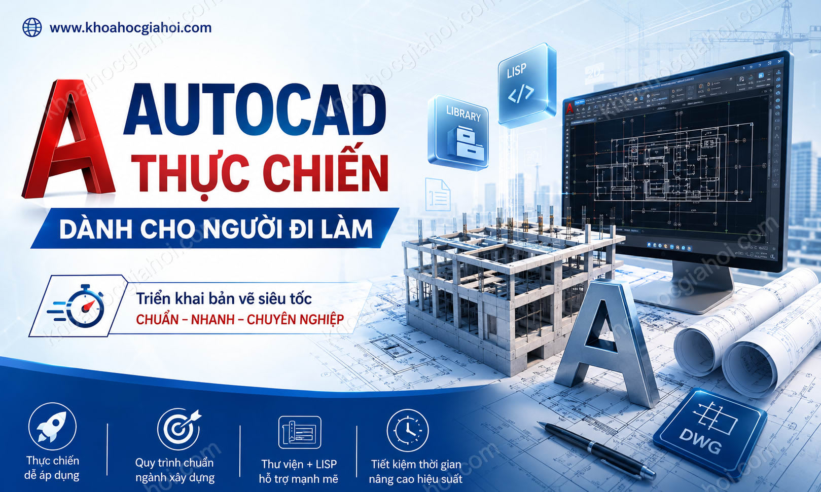Khóa Học Autocad Thực Chiến Dành Cho Người Đi Làm Khóa Học Autocad Thực Chiến Dành Cho Người Đi Làm