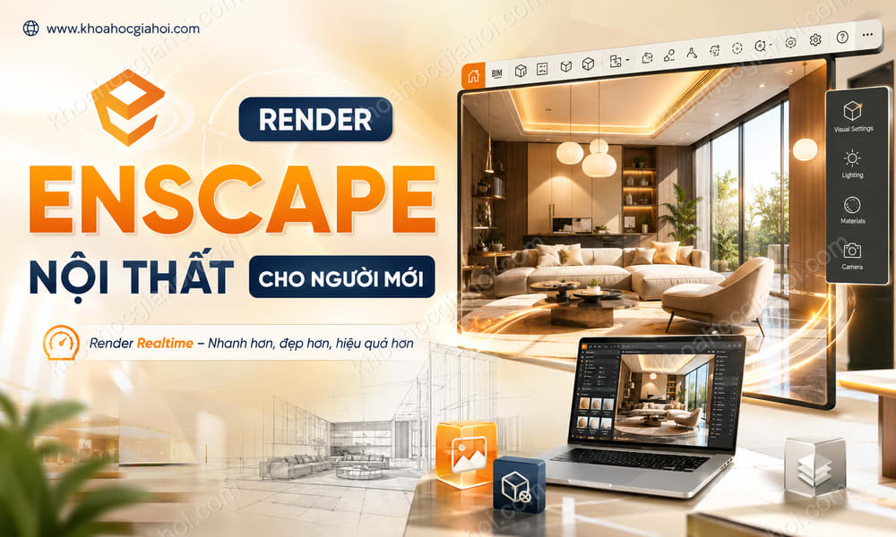 Khóa Học Render Enscape Nội Thất Cho Người Mới