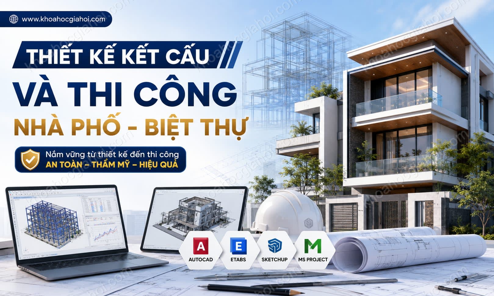 Khóa Học Thiết Kế Kết Cấu Và Thi Công Nhà Phố - Biệt Thự Khóa Học Thiết Kế Kết Cấu Và Thi Công Nhà Phố - Biệt Thự