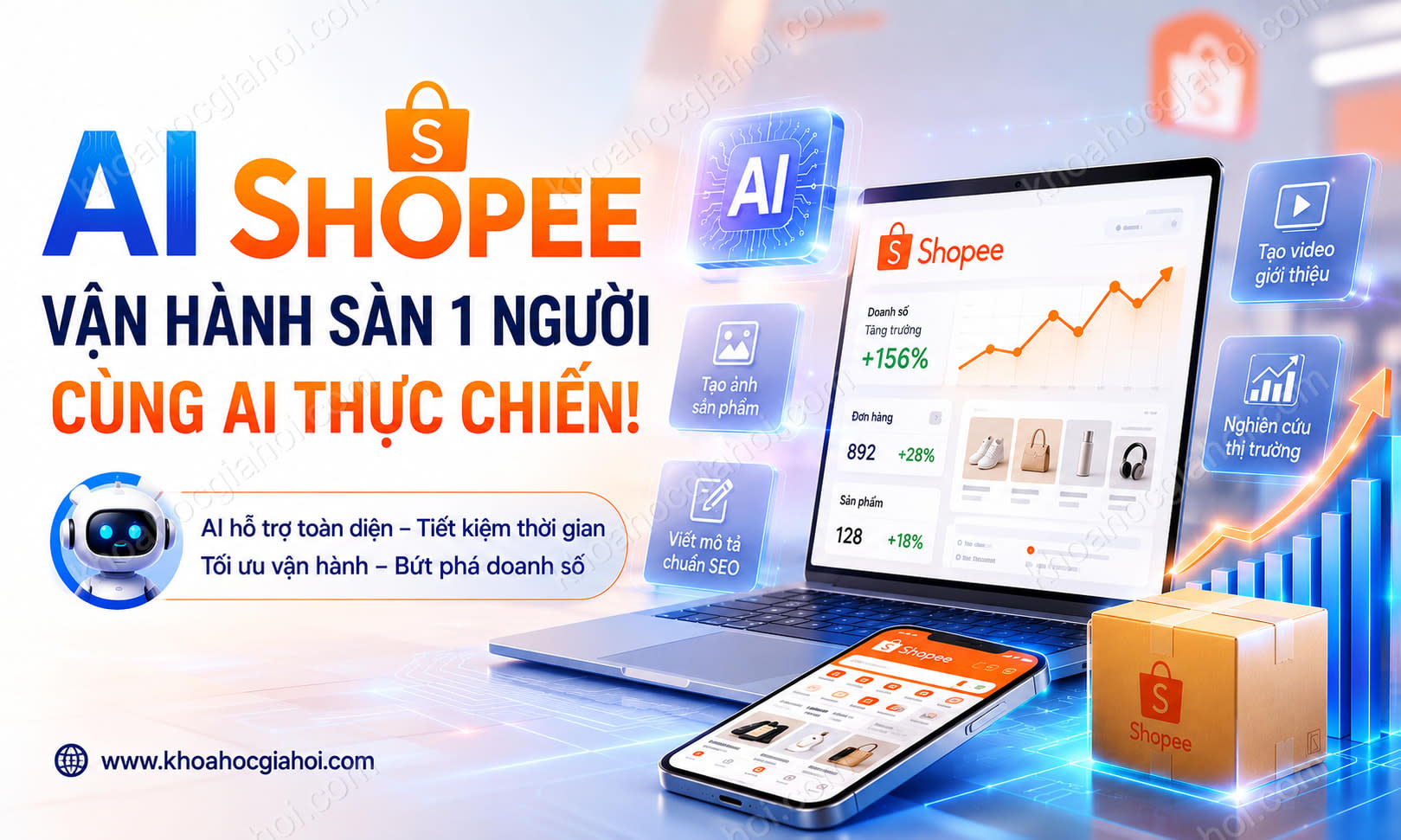 Khóa Học AI Shopee – Vận Hành Sàn 1 Người Cùng AI Thực Chiến!