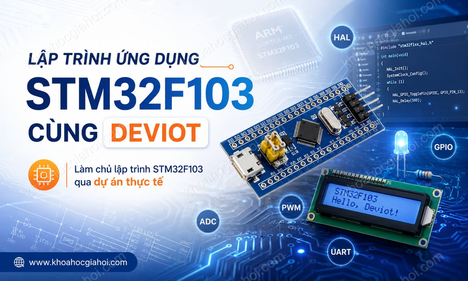Khóa Học Lập Trình Ứng Dụng Stm32f103 Cùng Deviot
