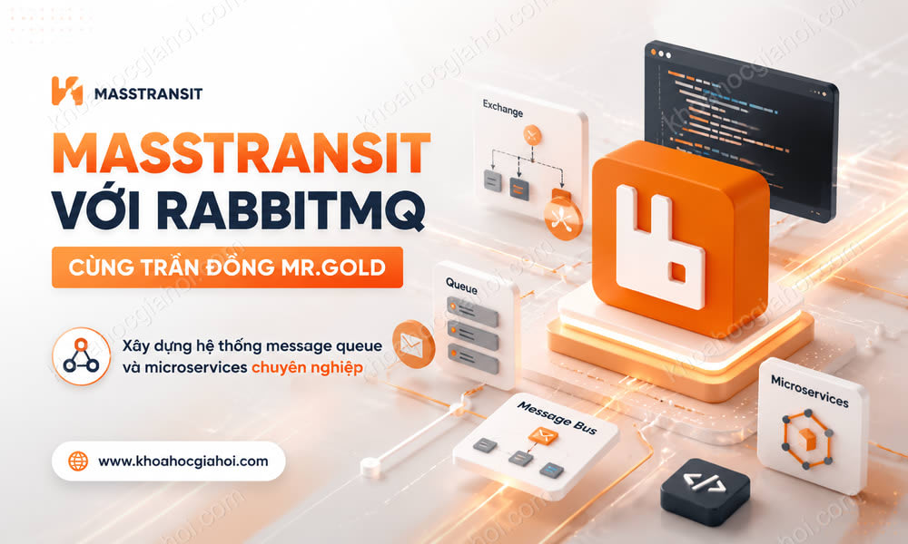 Khóa Học Masstransit Với Rabbitmq Cùng Trần Đồng Mr.Gold
