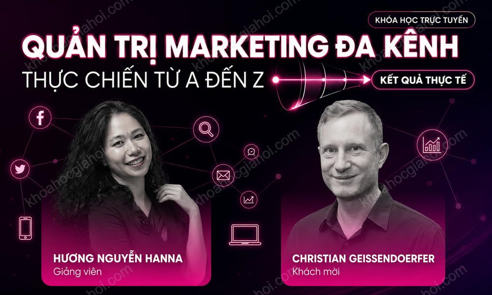 Khóa Học Quản Trị Marketing Đa Kênh Thực Chiến Từ A Đến Z
