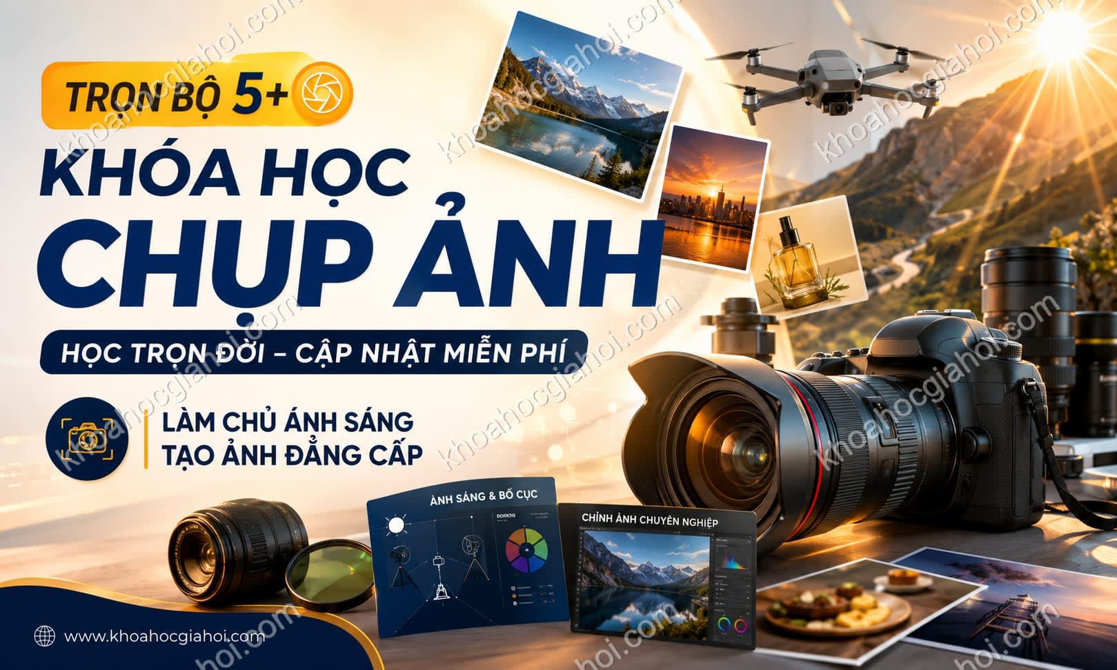 Trọn Bộ 5+ Khóa Học Chụp Ảnh – Học Trọn Đời, Cập Nhật Liên Tục Miễn Phí