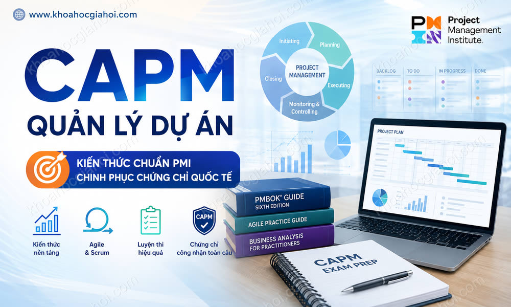 Khóa Học CAPM - Kiến Thức Và Luyện Thi Chứng Chỉ Quản Lý Dự Án