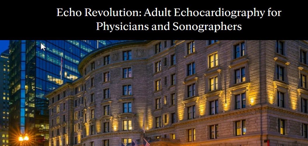 Mayo clinic Echo Revolution: Adult Echocardiography for Physicians and Sonographers 2022