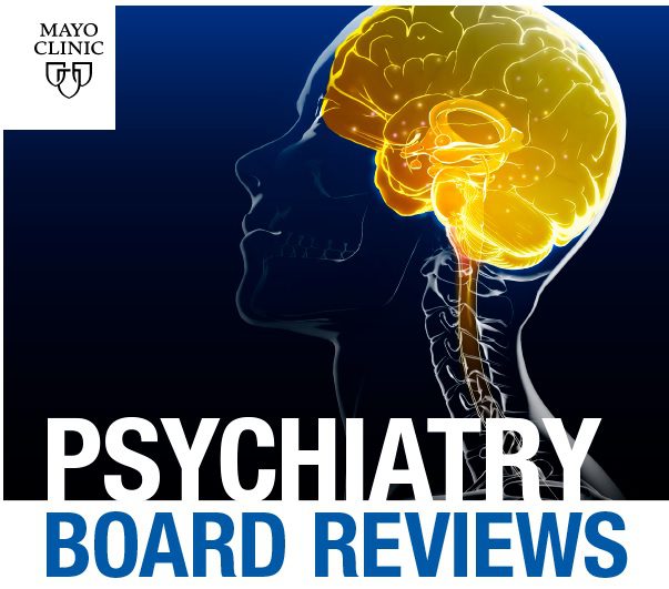 Mayo clinic Psychiatry Board Reviews 2020 (CME VIDEOS)