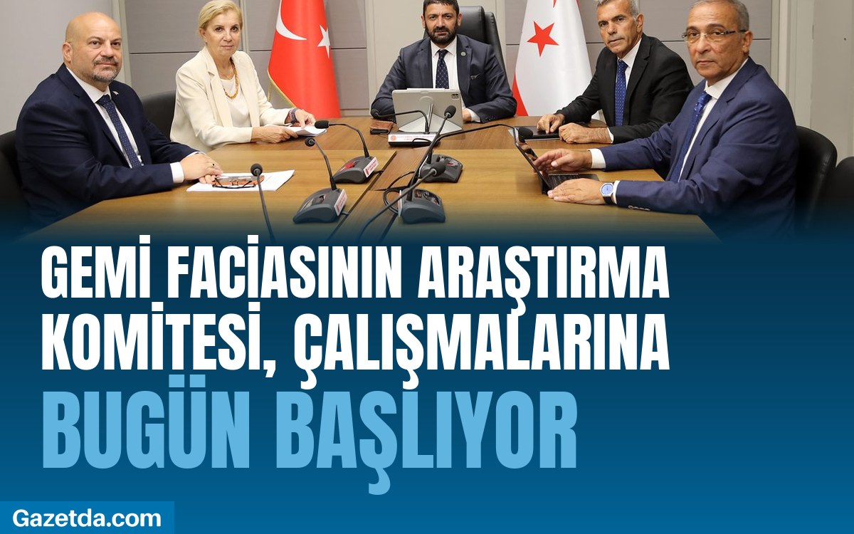 Gemi Faciasının Araştırma Komitesi, Çalışmalarına Bugün Başlıyor