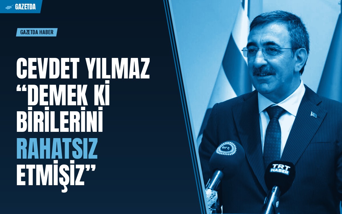 Cevdet Yılmaz “Demek ki birilerini rahatsız etmişiz”