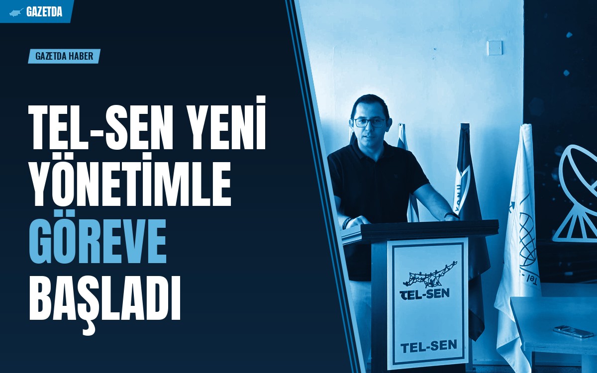 TEL-SEN yeni yönetimle göreve başladı