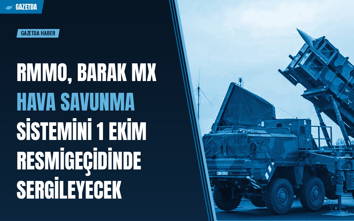 RMMO, Barak MX hava savunma sistemini 1 Ekim resmigeçidinde sergileyecek