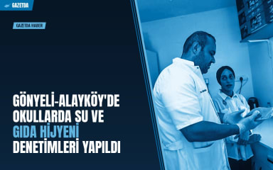 Gönyeli-Alayköy'de Okullarda Su ve Gıda Hijyeni Denetimleri Yapıldı