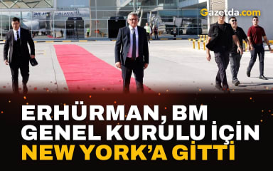 Erhürman, BM Genel Kurulu için New York’a gitti