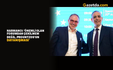 Harmancı: 'Önemli Olan Forumdan Çekilmem Değil, Prountzos’un Dayanışması'