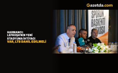 Harmancı: Lefkoşa'nın Yeni Stadyuma İhtiyacı Var, LTB Dahil Edilmeli
