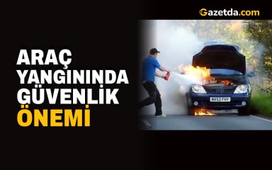 İtfaiye Haftası’nda araç yangınına karşı tedbirler açıklandı